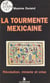 La Tourmente mexicaine : Révolution, miracle et crise