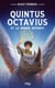 Quintus Octavius et le monde interdit - tome 01 - Middle grade - magie - écologie