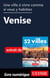 Une ville à vivre comme si vous y habitiez - Venise
