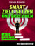 SMART Ziele setzen und erreichen: Erfolg durch neue Gewohnheiten
