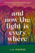 And Now the Light is Everywhere - A stunning debut novel of family secrets and redemption