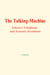 The Talking-Machine - Edison's Telephonic and Acoustic Inventions