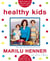 Healthy Kids - Help Them Eat Smart and Stay Active--For Life