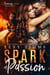 Spark of Passion - A Burning Love Series, #1