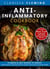 Anti-Inflammatory Cookbook: 50 Quick and Easy Recipes to Reduce Inflammation, Heal the Immune System and Improve Overall Health (7-Day Meal Plan to Help People Create Results)