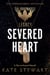 Severed Heart - A Steamy Romance Set in the World of TikTok Sensation the Ravenhood