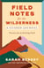 Field Notes for the Wilderness: A Guided Journal - Practices for an Evolving Faith