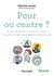 Pour ou contre ? - Les grands débats de la petite enfance à la lumière des connaissances scientifiques