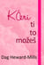 Kceri, Ti To Možeš