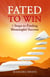 Fated to Win: 7 Steps to Finding Meaningful Success