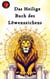 Das Heilige Buch des Löwenzeichens