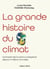 La grande histoire du climat - Comment les humains s'adaptent depuis 3 millions d'années