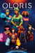 The Oloris: Heroes Will Unite Volume 1