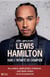 Lewis Hamilton - Dans l'intimité du champion