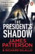The President’s Shadow - The addictive new thriller from Sunday Times bestselling author featuring an iconic hero