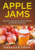 Apple Jams, Apple Jam Cookbook with Colorful, Delicious and Detailed Jam Recipes - Tasty Apple Dishes, #6