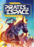 Pirates de l'espace - T2 - Les chevaux solaires