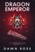 Dragon Emperor: Book Two - Dragon Spawn Chronicles, #2