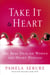 Take It to Heart - The Real Deal On Women and Heart Disease