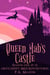 Queen Mab's Castle - Gretchen's (Mis)Adventures Season One, #12