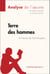 Terre des hommes d'Antoine de Saint-Exupéry (Analyse de l'oeuvre) - Analyse complète et résumé détaillé de l'oeuvre