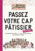 Passez votre CAP de Pâtisserie avec Michel et Augustin