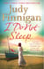 I Do Not Sleep - The life-affirming, emotional pageturner from the Sunday Times bestselling author and journalist