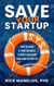 Save Your Startup: How to Know if Your Business Is Worth Rescuing (And How to Save It)