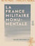La France militaire monumentale