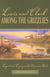 Lewis and Clark among the Grizzlies - Legend and Legacy in the American West