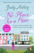 No Place For A Man - another light-hearted and laugh-out-loud comedy from bestselling author Judy Astley