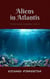 Aliens in Atlantis - The Seth Gannon Investigators, #9