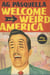 Welcome to the Weird America