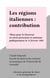 Les régions italiennes : contribution à l'étude de la décentralisation politique - Thèse pour le Doctorat en droit présentée et soutenue publiquement le 15 février 1964
