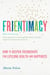 Frientimacy - How to Deepen Friendships for Lifelong Health and Happiness