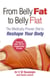 From Belly Fat to Belly Flat - The Medically Proven Diet to Reshape Your Body