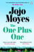 The One Plus One - Discover the author of Me Before You, the love story that captured a million hearts