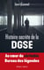Histoire secrète de la DGSE - Au coeur du véritable Bureau des légendes