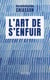 L' art de s'enfuir