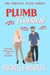 Plumb Twisted - A Fortuna, Texas Novel, #2