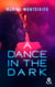 A Dance in the Dark