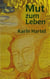 Mut zum Leben - Mut zum Losgehen