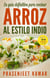 La guía definitiva para cocinar arroz al estilo indio - Cocinando en un periquete, #9