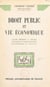 Droit public et vie économique - Cours professé à l'École nationale d'organisation économique et sociale