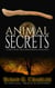 Animal Secrets: A Gray Wolf Pack Paranormal Romance (The Animal Sagas - Thrown to the Wolves Book 3) - The Animal Sagas, #3