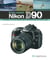 Le guide complet du Nikon D90