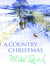 A Country Christmas - Village Christmas, Jingle Bells, Christmas At Caxley 1913, The Fairacre Ghost