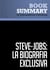 Resumen: Steve Jobs: La Biografía exclusiva - Walter Isaacson - La Biografía exclusiva / La Biografia (Debate)