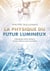 La physique du futur lumineux - Dialogues entre artisans d'une science plus humaine