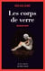 Les Corps de verre - Mélancolie noire